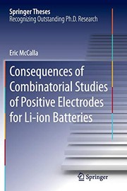 Front cover of Consequences of Combinatorial Studies of Positive Electrodes for Li-ion Batteries by Eric McCalla