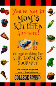 Front cover of You're Not in Mom's Kitchen Anymore! by Garry Pastore