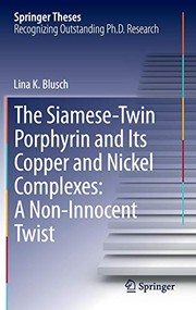 Front cover of The Siamese-Twin Porphyrin and Its Copper and Nickel Complexes by Lina K. Blusch