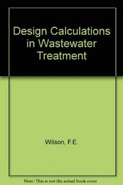 Front cover of Design calculations in wastewater treatment by Wilson, F.