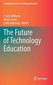 Front cover of The Future of Technology Education by P John Williams