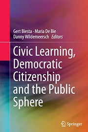 Front cover of Civic Learning, Democratic Citizenship and the Public Sphere by Gert Biesta