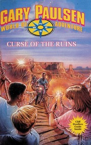 Front cover of Curse of the Ruins by Gary Paulsen