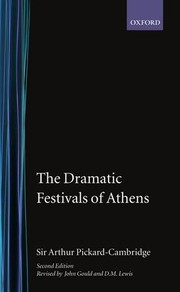 Front cover of The dramatic festivals of Athens by Arthur W. Pickard-Cambridge