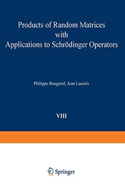 Front cover of Products of Random Matrices with Applications to Schrödinger Operators by P. Bougerol