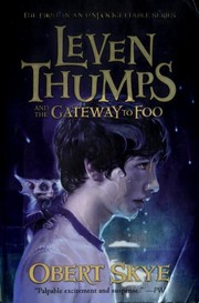 Front cover of Leven Thumps and the Gateway to Foo by Obert Skye