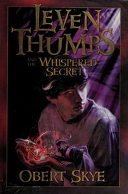 Front cover of Leven Thumps and the Whispered Secret by Obert Skye