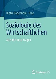 Front cover of Soziologie des Wirtschaftlichen by Dieter Bögenhold