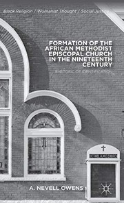 Front cover of Formation of the African Methodist Episcopal Church in the Nineteenth Century by A. Owens