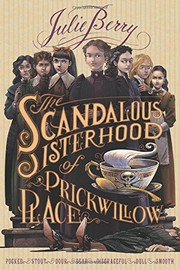 Front cover of The Scandalous Sisterhood of Prickwillow Place by Julie Berry