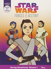 Front cover of Star Wars - Forces of Destiny - Daring Adventures - Volume 1 by Emma Carlson Berne