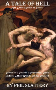 Front cover of A Tale of Hell and Other Works of Horror by Phil Slattery