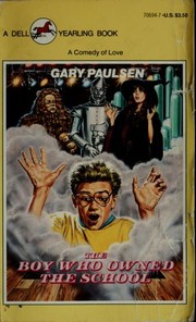 Front cover of Boy Who Owned the School by Gary Paulsen