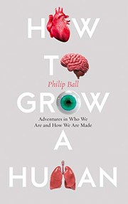 Cover of How to Grow a Human by Philip Ball