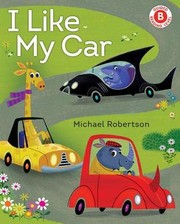 Cover of I like my car by Michael Robertson