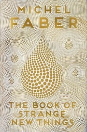 Front cover of The book of strange new things by Michel Faber