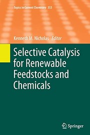 Front cover of Selective Catalysis for Renewable Feedstocks and Chemicals by Kenneth M. Nicholas