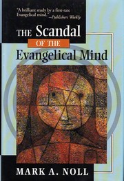 Front cover of The scandal of the evangelical mind by Mark A. Noll