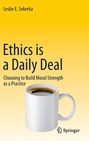 Front cover of Ethics is a Daily Deal by Leslie E Sekerka