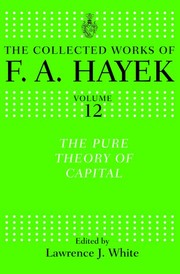 Cover of The Pure Theory of Capital by Friedrich A. von Hayek