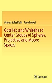 Front cover of Gottlieb and Whitehead Center Groups of Spheres, Projective and Moore Spaces by Marek Golasiński