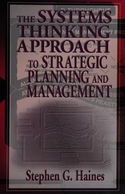 Cover of The systems thinking approach to strategic planning and management by Stephen G. Haines
