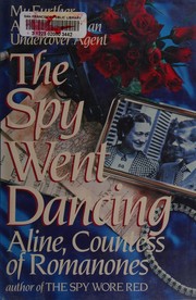 Front cover of The spy went dancing by Aline, Countess of Romanones