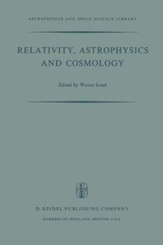 Cover of Relativity, Astrophysics and Cosmology by Werner Israel