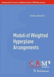 Front cover of Moduli of Weighted Hyperplane Arrangements by Valery Alexeev