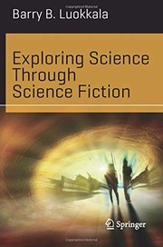 Cover of Exploring Science Through Science Fiction by Barry B. Luokkala