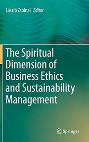 Cover of The Spiritual Dimension of Business Ethics and Sustainability Management by László Zsolnai