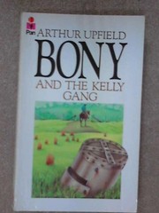 Front cover of Bony and the Kelly gang by Arthur William Upfield
