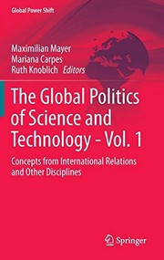 Front cover of The Global Politics of Science and Technology - Vol. 1 by Maximilian Mayer