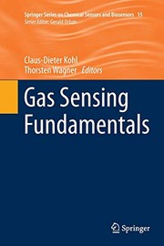 Front cover of Gas Sensing Fundamentals by Claus-Dieter Kohl