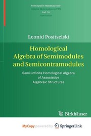 Front cover of Homological Algebra of Semimodules and Semicontramodules by Leonid Positselski