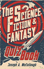 Front cover of The Science-Fiction & Fantasy Quiz Book by Joseph McCullough