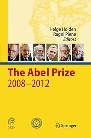 Front cover of The Abel Prize 2008-2012 by Helge Holden