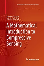 Front cover of A Mathematical Introduction to Compressive Sensing by Simon Foucart