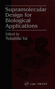 Front cover of Supramolecular design for biological applications by Nobuhiko Yui