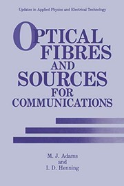 Front cover of Optical Fibres and Sources for Communications by M.J. Adams