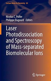 Front cover of Laser Photodissociation and Spectroscopy of Mass-separated Biomolecular Ions by Nicolas C. Polfer