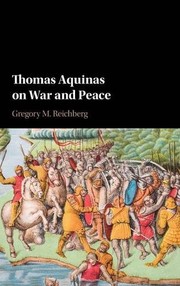 Front cover of Thomas Aquinas on War and Peace by Gregory M. Reichberg