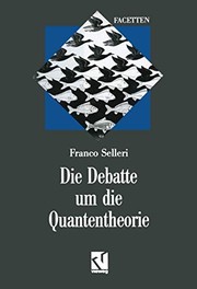 Front cover of Die Debatte um die Quantentheorie by Franco Selleri