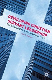 Cover of Developing Christian Servant Leadership by G. Roberts