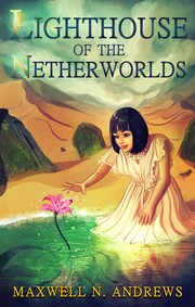 Front cover of Lighthouse of the Netherworlds by Maxwell N. Andrews