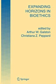 Front cover of Expanding Horizons in Bioethics by A.W. Galston