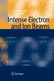 Front cover of Intense Electron and Ion Beams by Sergey Ivanovich Ivanovich Molokovsky