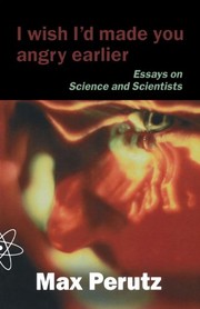 Cover of I wish I'd made you angry earlier by M. F. Perutz