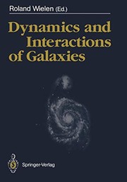 Front cover of Dynamics and Interactions of Galaxies by Roland Wielen