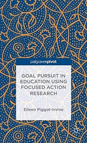 Front cover of Goal Pursuit in Education Using Focused Action Research by Eileen Piggot-Irvine